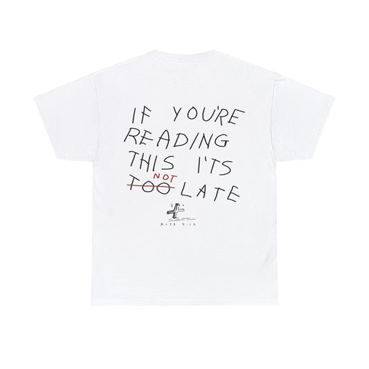 ‘IF YOU’RE READING THIS T-SHIRT' / WHITE